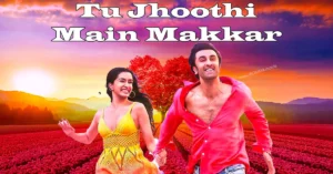 tu jhoothi main makkar movie